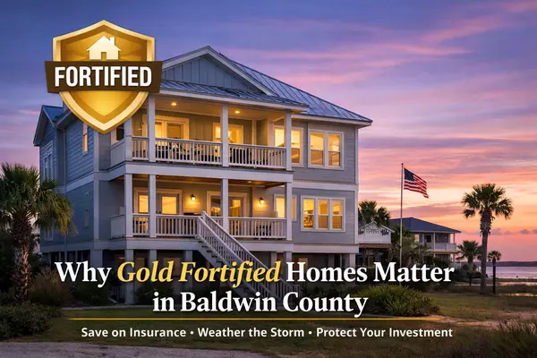 Why Gold Fortified Homes Matter More in Baldwin County Than Almost Anywhere Else