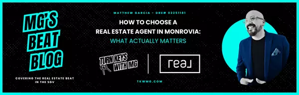 How to Choose a Real Estate Agent in Monrovia: What Actually Matters