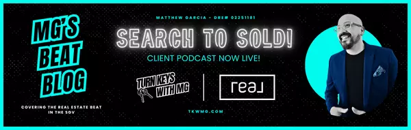 Client Podcast Now Live: Search to Sold with Matthew “MG” Garcia,Matthew Garcia