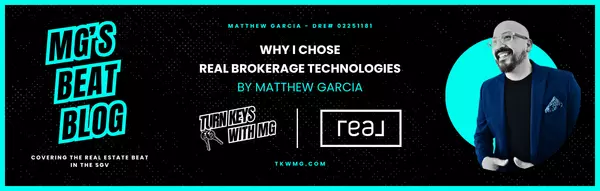 Why I Chose Real Brokerage Technologies – by Matthew Garcia,Matthew Garcia