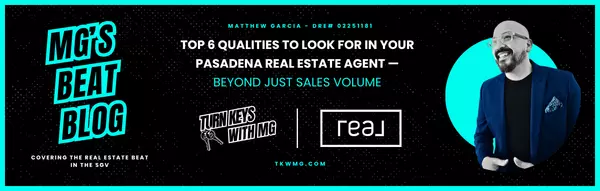 Top 6 Qualities to Look for in Your Pasadena Real Estate Agent — Beyond Just Sales Volume