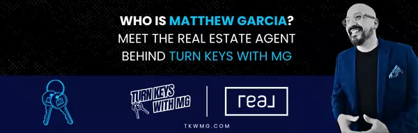 Who Is Matthew Garcia? Meet the Real Estate Agent Behind Turn Keys With MG