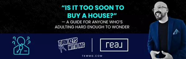  “Is It Too Soon to Buy a House?” — A Guide for Anyone Who’s Adulting Hard Enough to Wonder