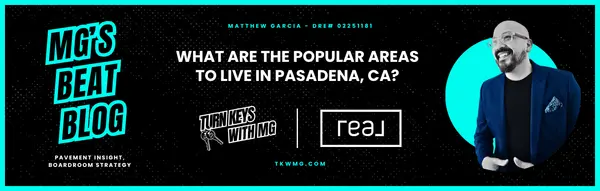 What Are the Popular Areas to Live in Pasadena, CA?