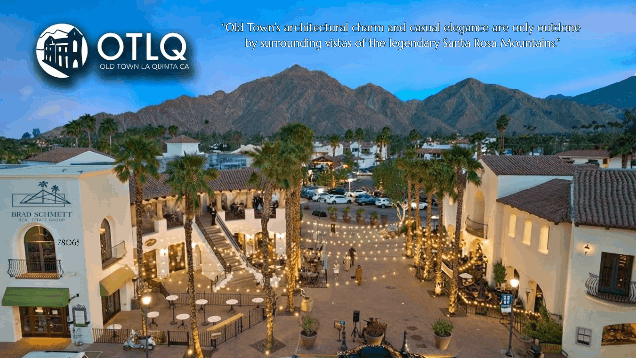 Old Town La Quinta with Spanish-style architecture, palm trees and Santa Rosa mountain views.