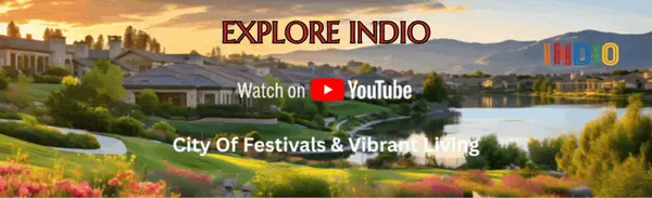 Explore Indio: City of Festivals & Vibrant Living