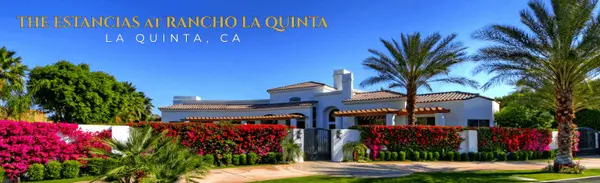The Estancias at Rancho La Quinta: Private Estate Living in La Quinta
