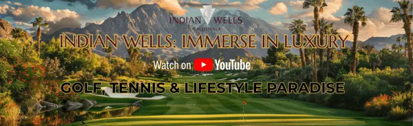 Indian Wells: Immerse In Luxury