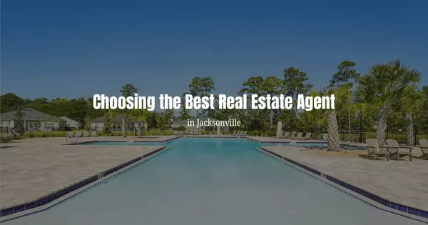 How to Choose the Best Real Estate Agent in Jacksonville, FL,Ariana Gray