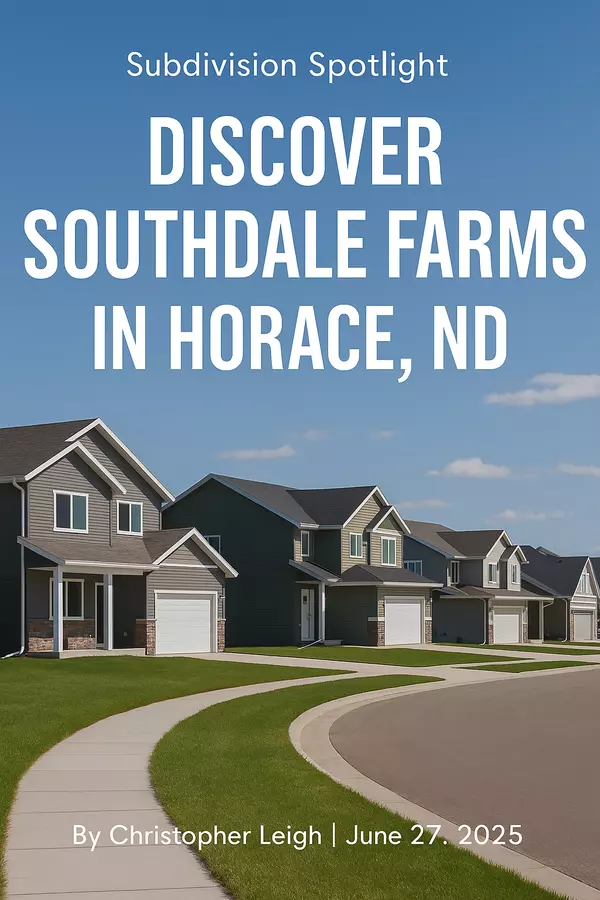 Subdivision Spotlight: Discover Southdale Farms in Horace, ND
