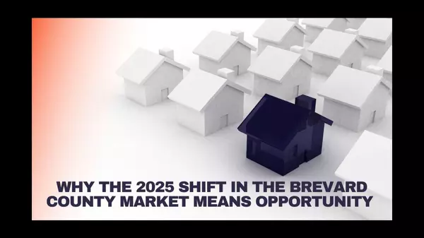 Why the 2025 Shift in the Brevard County Market Means Opportunity (Not Panic),Ginger Squires