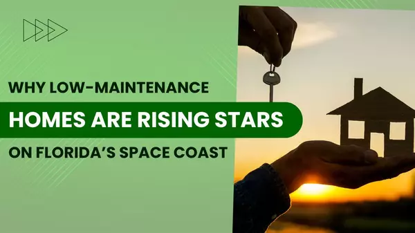 Why Low-Maintenance Homes Are Rising Stars on Florida’s Space Coast,Ginger Squires