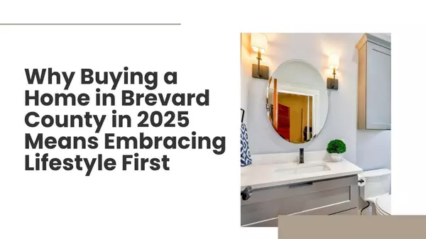 Why Buying a Home in Brevard County in 2025 Means Embracing Lifestyle First