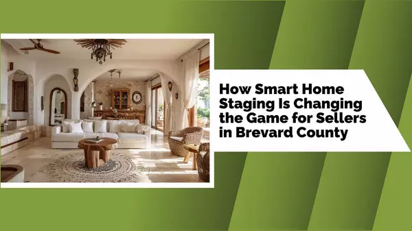 How Smart Home Staging Is Changing the Game for Sellers in Brevard County