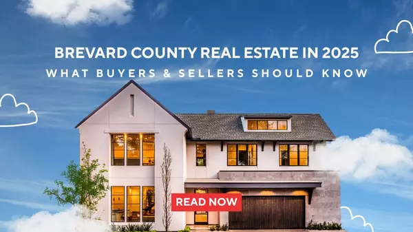 Brevard County Real Estate in 2025: What Buyers & Sellers Should Know