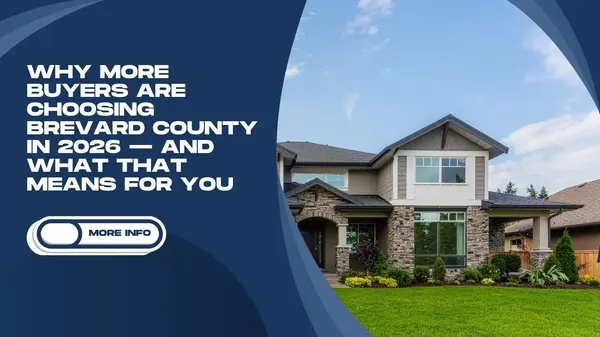 Why More Buyers Are Choosing Brevard County in 2026 — And What That Means for You,Ginger Squires