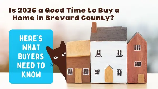 Is 2026 a Good Time to Buy a Home in Brevard County? Here’s What Buyers Need to Know,Ginger Squires