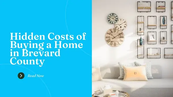Hidden Costs of Buying a Home in Brevard County (And How to Budget Like a Pro),Ginger Squires