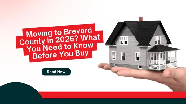 Moving to Brevard County in 2026? What You Need to Know Before You Buy,Ginger Squires