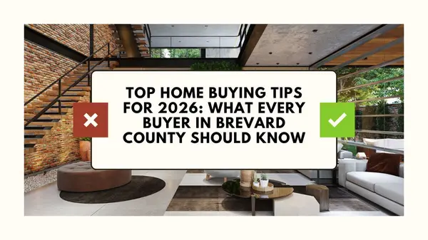 Top Home Buying Tips for 2026: What Every Buyer in Brevard County Should Know
