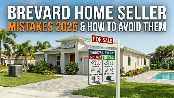 feature image of The Biggest Mistakes Home Sellers Are Making in Brevard County in 2026 (And How to Avoid Them)