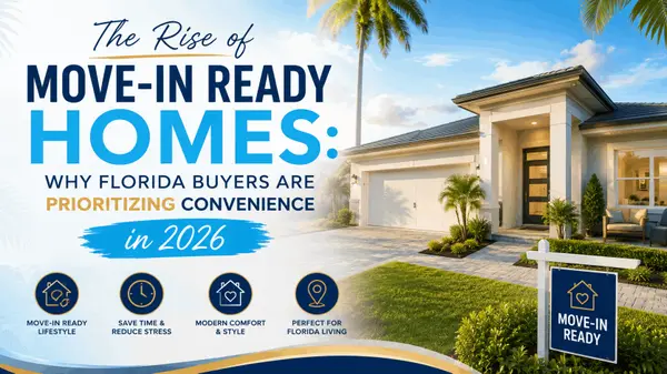 feature image of The Rise of Move-In Ready Homes: Why Florida Buyers Are Prioritizing Convenience in 2026