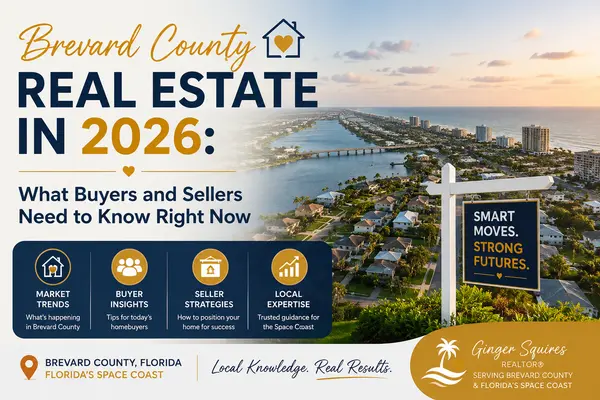 Brevard County Real Estate in 2026: What Buyers and Sellers Need to Know Right Now