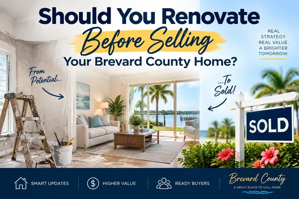 Should You Renovate Before Selling Your Brevard County Home?