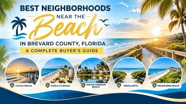 feature image of Best Neighborhoods Near the Beach in Brevard County, Florida: A Complete Buyer’s Guide