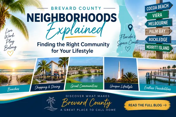 feature image of Brevard County Neighborhoods Explained: Finding the Right Community for Your Lifestyle