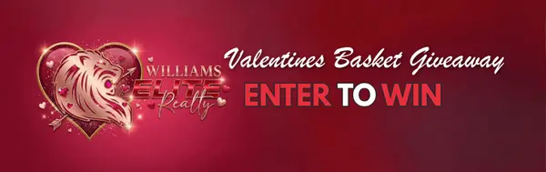 Register for Your Chance to Win the 2026 Williams Elite Realty Valentine’s Basket!
