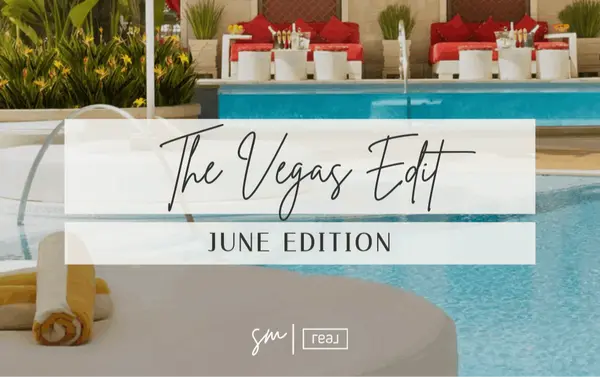 The Vegas Edit: June Edition