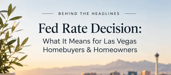 Behind the Headlines: What the Fed Rate Decision Means for Las Vegas