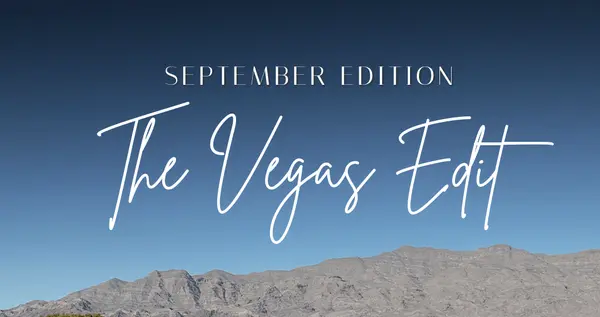 The Vegas Edit: September Edition