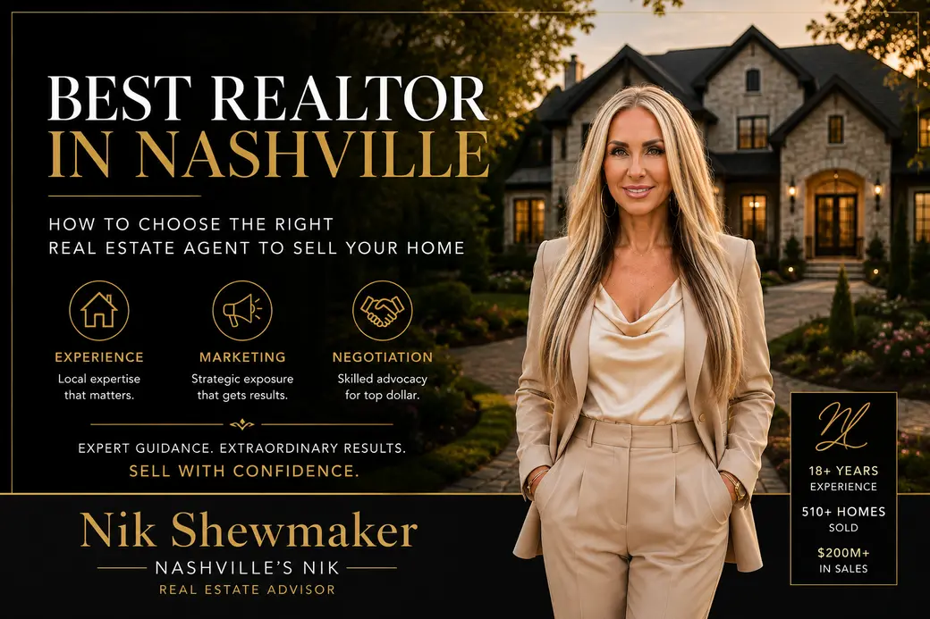Best Realtor in Nashville: How to Choose the Right Listing Agent to Sell Your Home