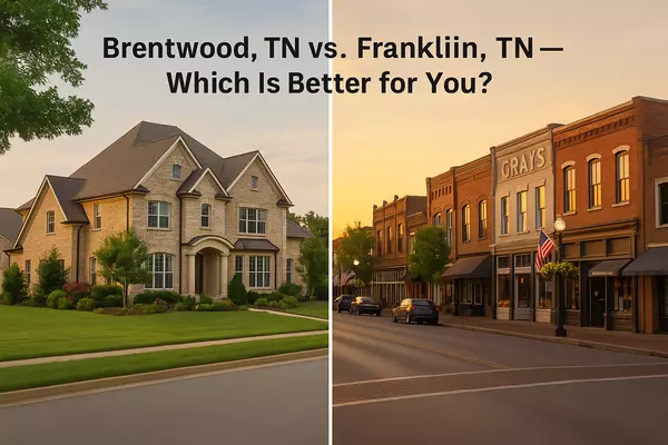 Brentwood, TN vs. Franklin, TN — Which Is Better for You? Nashville’s Nik Compares the Two