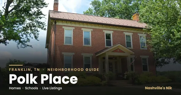 Polk Place, Franklin TN neighborhood guide by Nashville's Nik