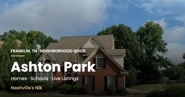 Ashton Park, Franklin TN neighborhood guide by Nashville's Nik