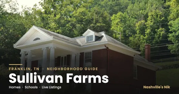 Sullivan Farms, Franklin TN neighborhood guide by Nashville's Nik