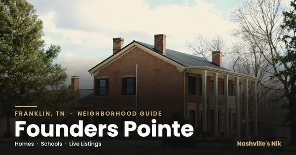 Founders Pointe, Franklin TN neighborhood guide by Nashville's Nik