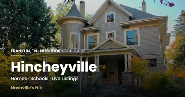 Hincheyville, Franklin TN neighborhood guide by Nashville's Nik