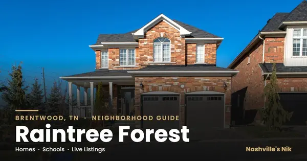Raintree Forest, Brentwood TN neighborhood guide by Nashville's Nik