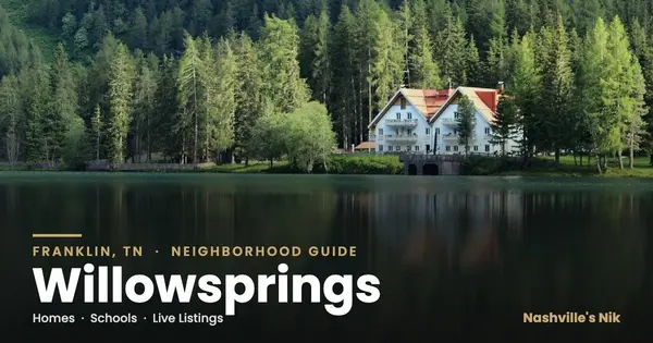 Willowsprings, Franklin TN neighborhood guide by Nashville's Nik