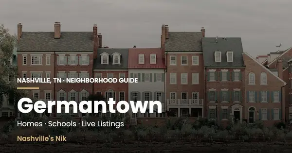Germantown, Nashville TN neighborhood guide by Nashville's Nik