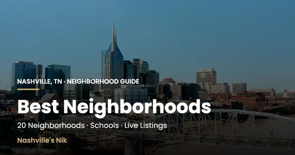 Best neighborhoods in Nashville TN guide by Nashville's Nik