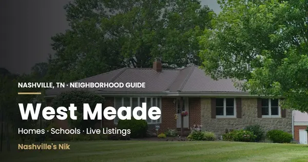 West Meade, Nashville TN neighborhood guide by Nashville's Nik
