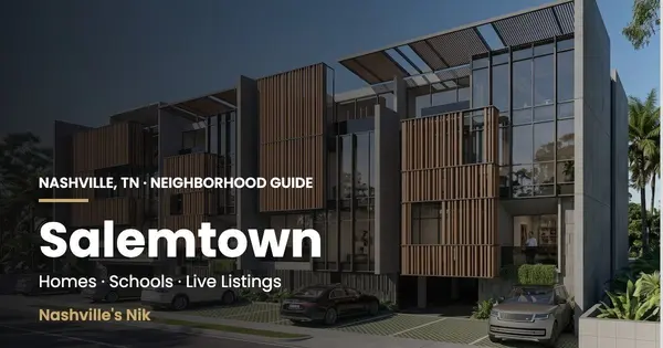 Salemtown, Nashville TN neighborhood guide by Nashville's Nik