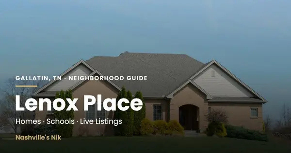 Lenox Place, Gallatin TN neighborhood guide by Nashville's Nik