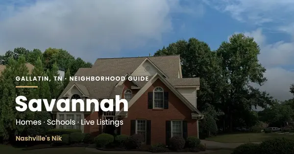Savannah, Gallatin TN neighborhood guide by Nashville's Nik