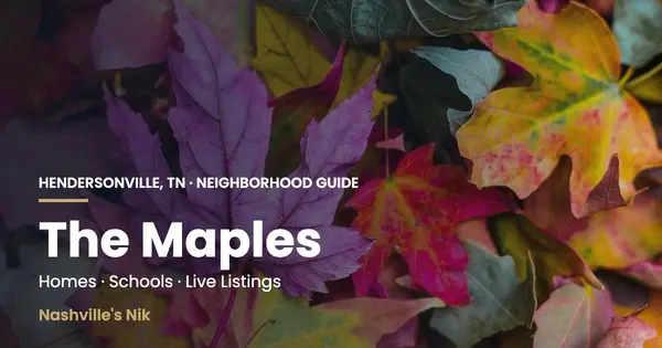 The Maples, Hendersonville TN neighborhood guide by Nashville's Nik